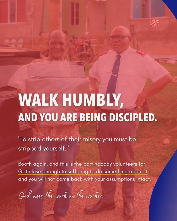 Walk humbly, and you are being discipled. &ldquo;To strip others of their misery you must be stripped yourself.&rdquo; God uses the work on the worker.